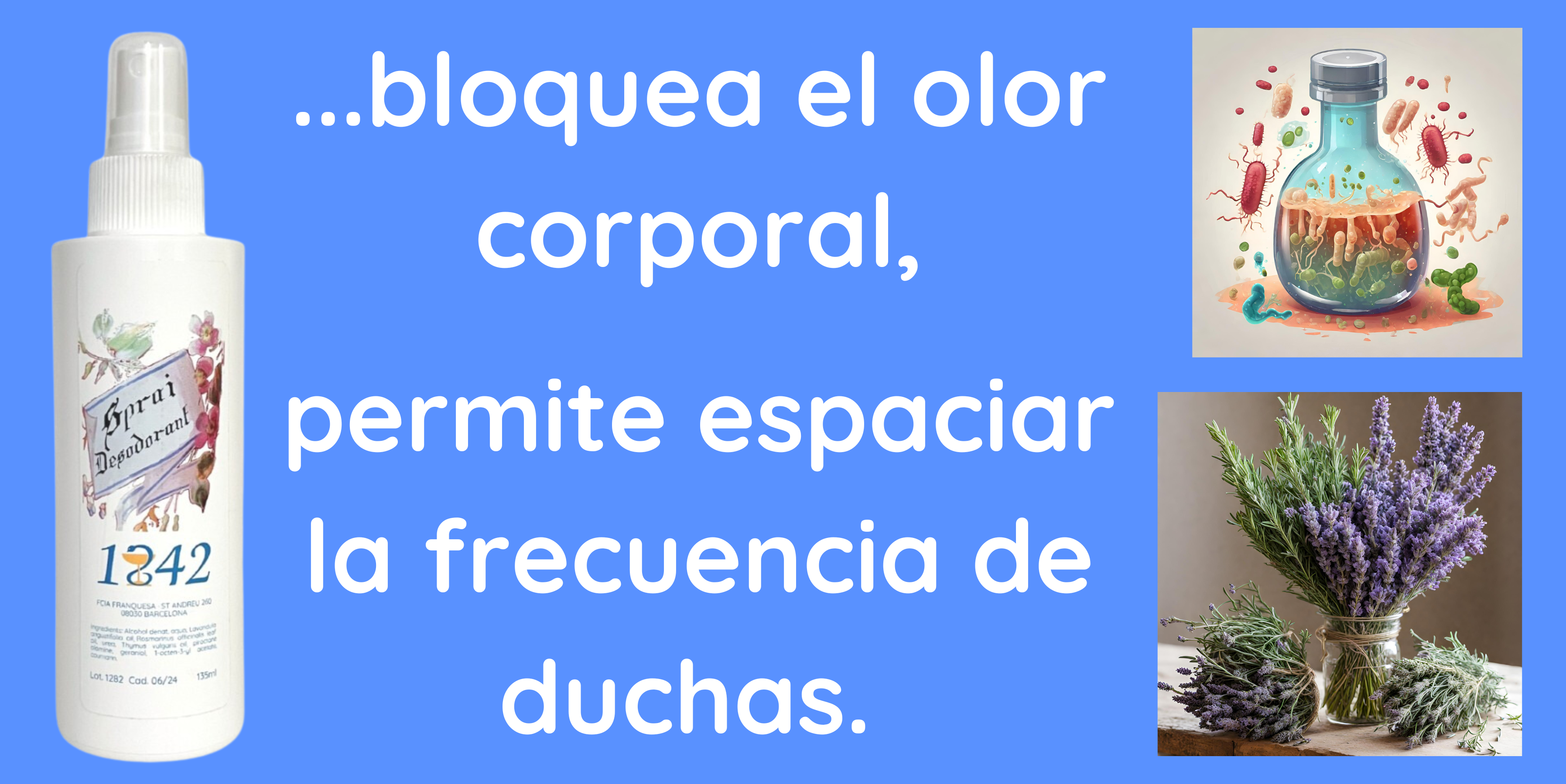 spray desodorante 1842: bloquea olor corporal, permite espaciar frecuencia de duchas.